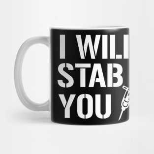 I Will Stab You Mug